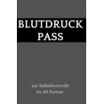 thumbnail image 1 of Blutdruck Pass zur Selbstkontrolle im A5 Format : dein Blutdruck Tagebuch zum selber ausfüllen, 110 Seiten (über 1000 Messungen können eingetragen werden) im A5 Format (Paperback), 1 of 1