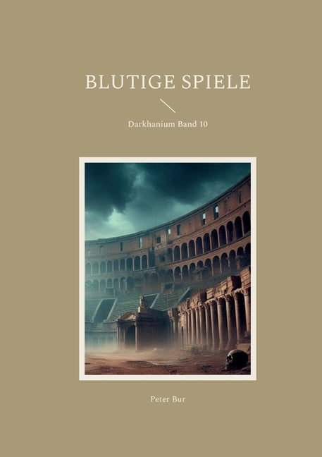 Blutige Spiele: Darkhanium Band 10, (Paperback)