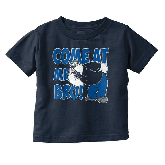 Bluto Come At Me Bro Funny Meme Toddler Boy Girl T Shirt Infant Toddler Brisco Brands 2T