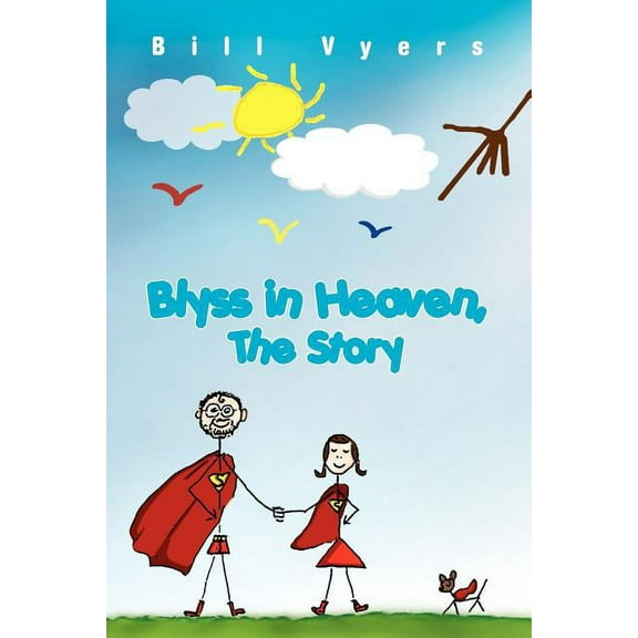 Blyss in Heaven, The Story (Paperback)