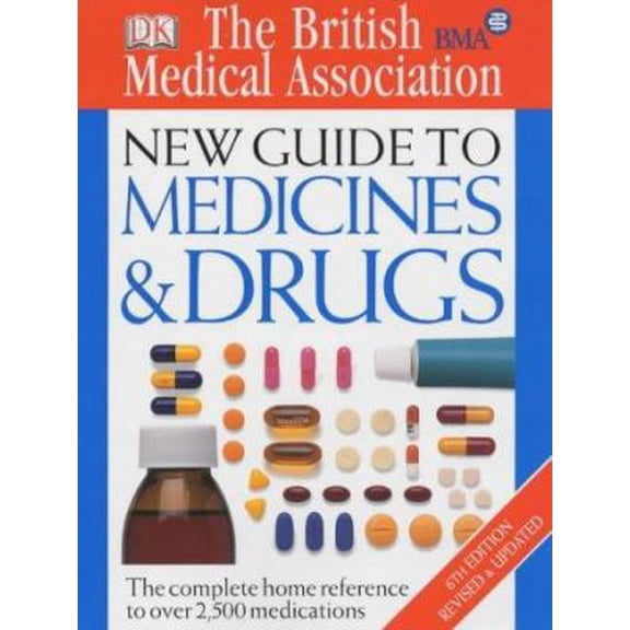 Pre-Owned Bma New Guide to Medicine & Drugs (Paperback) 1405302631 9781405302630