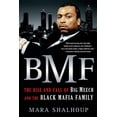 thumbnail image 1 of Bmf: The Rise and Fall of Big Meech and the Black Mafia Family, (Paperback), 1 of 3