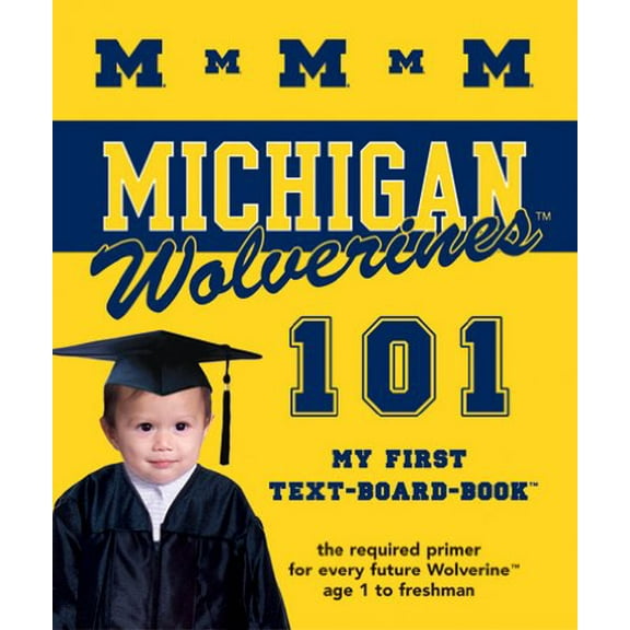 Pre-Owned University of Michigan 101: My First Text Board Book (Board book) 1932530029 9781932530025