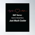 thumbnail image 1 of Bmt Nurse, Where Would We Be Without Our Specialty Nurses? Poster Wall Art, Modern Wall Decor, 8x12 UNFRAMED, 1 of 3