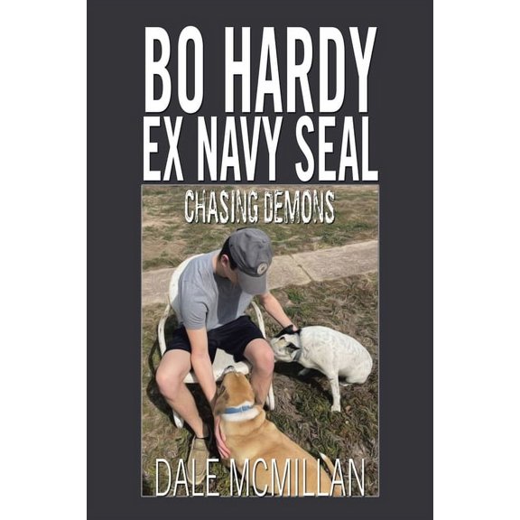 Bo Hardy Ex Navy Seal: Chasing Demons, (Paperback)