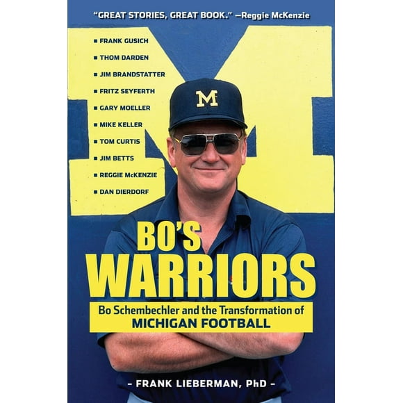 Bo's Warriors : Bo Schembechler and the Transformation of Michigan Football (Paperback)