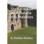 Boa Viagem, Sheherazade ou A Balada dos Malditos Portuguese Edition Paperback 1798584506 9781798584507 R. Roldan-Roldan
