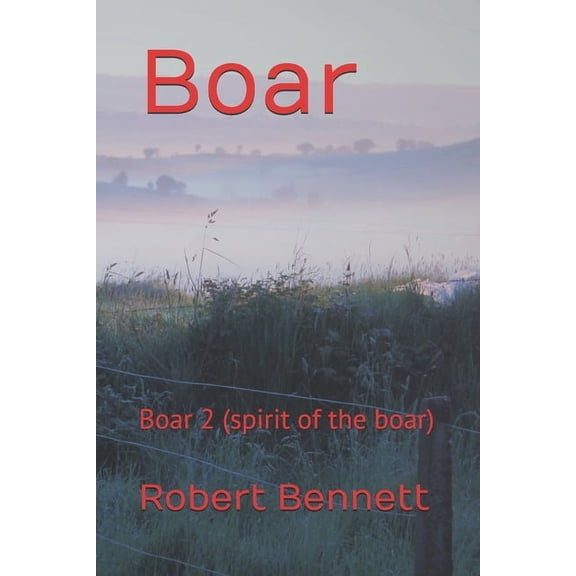 Boar: Boar 2 (spirit of the boar) (Paperback)