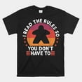Board Game Night I Read The Rules Shirt Gift Black Unisex TShirt