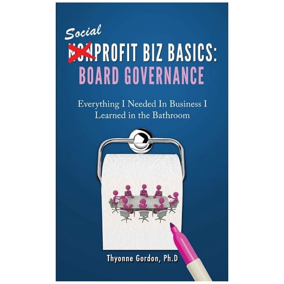 Board Governance: Social Profit Biz Basics, (Paperback)