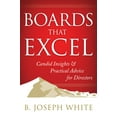 thumbnail image 1 of Boards That Excel : Candid Insights and Practical Advice for Directors (Hardcover), 1 of 1
