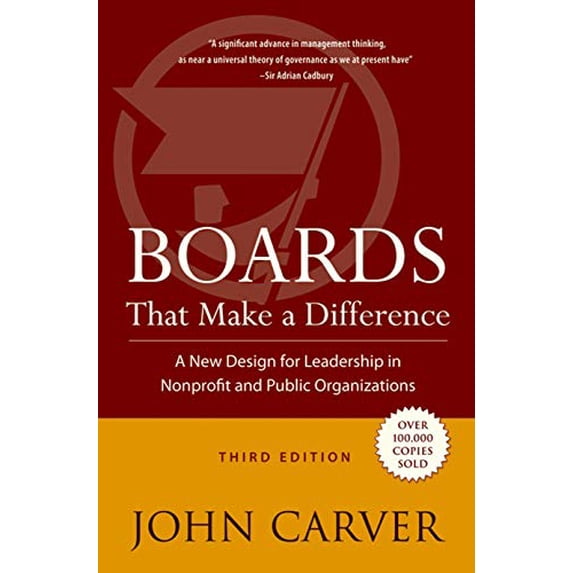 Pre-Owned Boards That Make a Difference: A New Design for Leadership in Nonprofit and Public Organizations (J-B Carver Board Governance Series)