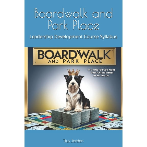 The Waffles Series by Glow Growth Develo Boardwalk and Park Place: Leadership Development Course Syllabus, Book 2, (Paperback)