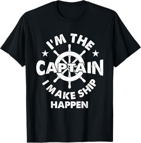 Boat Captain - I'm The Capt T-Shirt - Walmart.com