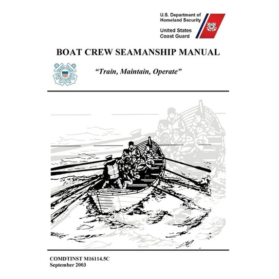 Boat Crew Seamanship Manual (COMDTINST M16114.5C) (Hardcover)