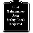 thumbnail image 1 of Boat Maintenance Area Safety Check Required BLACK Aluminum Composite Sign 15''x18'', 1 of 9