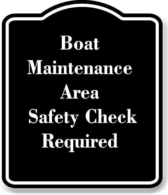 Boat Maintenance Area Safety Check Required BLACK Aluminum Composite ...
