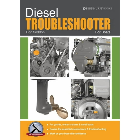 Boat Maintenance Guides: Diesel Troubleshooter for Boats: Diesel Troubleshooting for Yachts, Motor Cruisers and Canal Boats (Paperback)