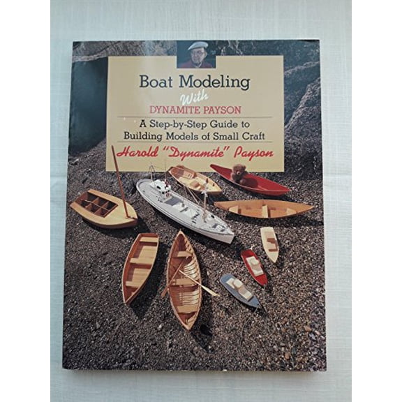 Pre-Owned Boat modeling with Dynamite Payson (Paperback) 0877429839 9780877429838