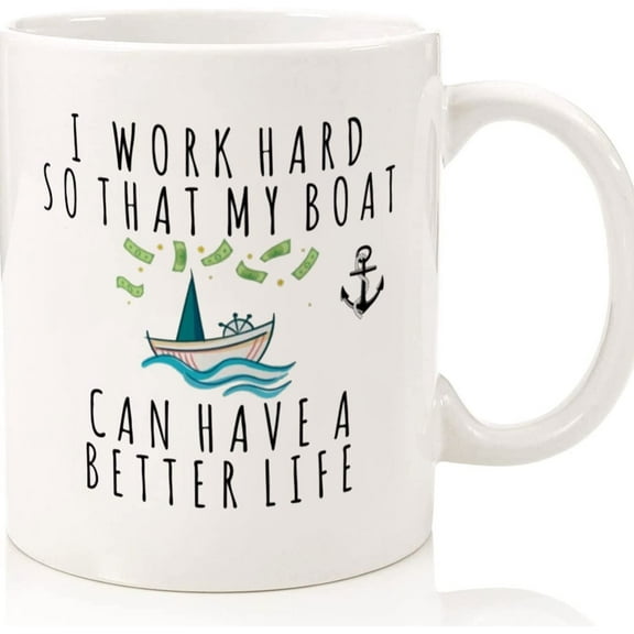 Boat Mug, Boat Gift, Funny Boating Mug For Him, Men, Dad, Husband, Nautical Gifts For Boaters, Sailors, Boat Owner Gifts, Boat Lover, Ceramic Novelty Coffee Mugs 11oz, 15oz Mug, Tea Cup,