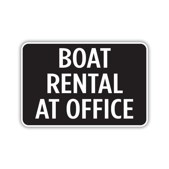 Boat Rental At Office Metal Sign Size: 16 x 12 Inch