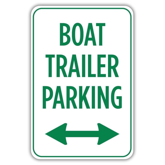 Boat Trailer Parking Directions Metal Sign Size: 16 x 12 Inch