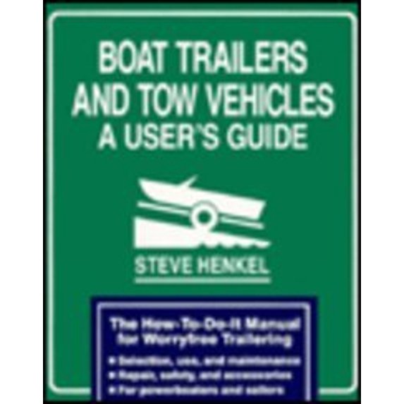 Pre-Owned Boat Trailers and Tow Vehicles: A User's Guide (Paperback) 0877422907 9780877422907
