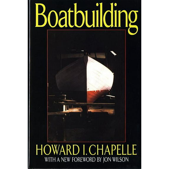 Boatbuilding: A Complete Handbook of Wooden Boat Construction (Revised), (Hardcover)
