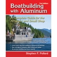 thumbnail image 1 of Pre-Owned Boatbuilding with Aluminum: A Complete Guide for the Amateur and Small Shop (Hardcover) 0071443185 9780071443180, 1 of 1