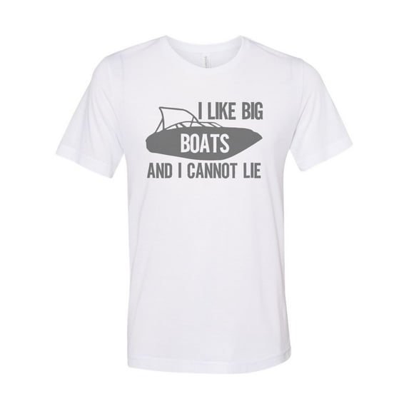 "Boating Shirt, I Like Big Boats And I Cannot Lie, Unisex, Sublimation T, Boating Apparel, Lake Shirt, Lake Tee, Summer Shirt, Gift For Him, White, SMALL"