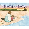 thumbnail image 1 of Pre-Owned Boats for Papa (Hardcover 9781626720398) by Jessixa Bagley, 1 of 1