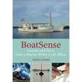thumbnail image 1 of Boatsense: Lessons and Yarns from a Marine Writer's Life Afloat, (Paperback), 1 of 1