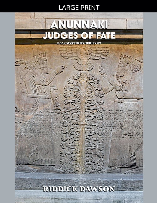 Boaz Mysteries Anunnaki, Judges of Fate, Book 3, (Paperback)