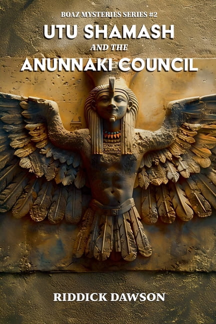 Boaz Mysteries Utu Shamash, and the Anunnaki Council, Book 2, (Paperback)