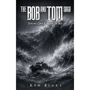 The Bob And Tom Saga Volume One Coming of Age, Paperback