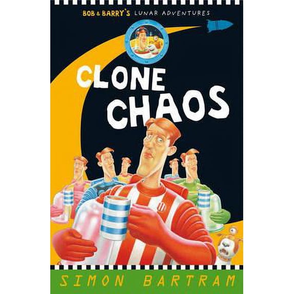 Bob & Barry's Lunar Adventures: Clone Chaos! (Paperback)