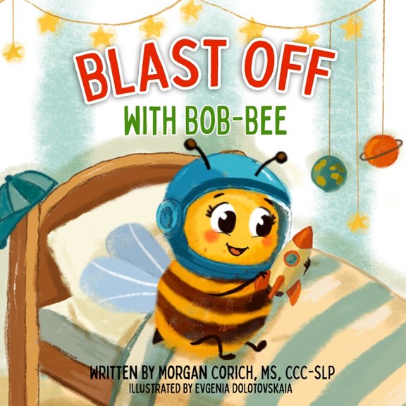 Bob-Bee Books Blast Off with Bob-Bee, (Paperback)
