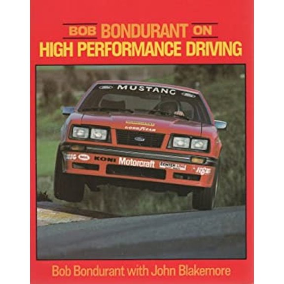 Pre-Owned Bob Bondurant on High Performance Driving (Paperback) 0879381582 9780879381585