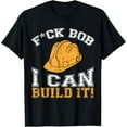 thumbnail image 1 of Bob Builder I Funny Construction Worker T-Shirt, 1 of 3