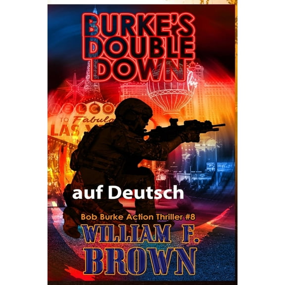 Bob Burke Suspense Novels, Auf Deutsch Burkes Double Down, auf Deutsch: Bob Burke Suspense Thriller #8, Book 7, (Paperback)