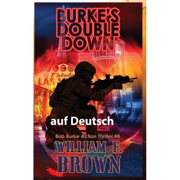 Bob Burke Suspense Novels, Auf Deutsch Burkes Double Down, auf Deutsch: Bob Burke Suspense Thriller #8, Book 8, (Hardcover)