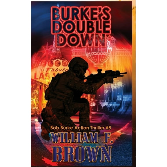 Bob Burke Suspense Novels Burkes Double Down: Bob Burke Suspense Thriller #8, Book 8, (Hardcover)