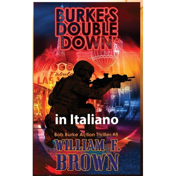 Bob Burke Suspense Novels Burkes Double Down, in italiano: Thriller d'azione di Bob Burke #8, Book 8, (Hardcover)