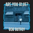 thumbnail image 1 of Bob Butfoy - Are You Blue? (Limited 10 Colored Vinyl) - Music & Performance, 1 of 1