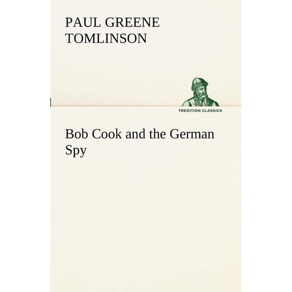 Bob Cook and the German Spy (Paperback)