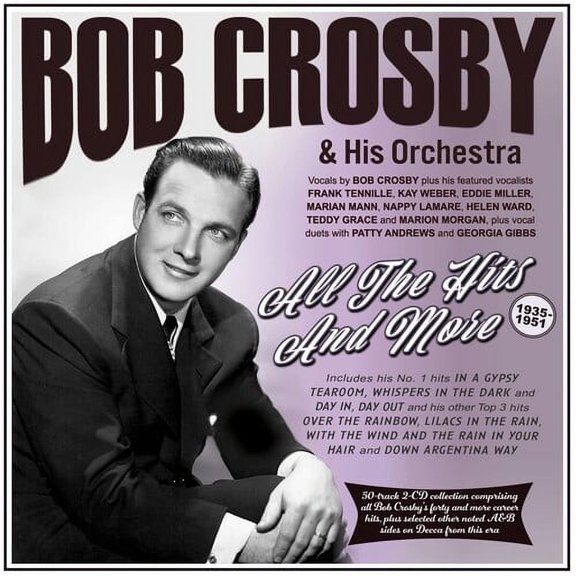 Bob Crosby & His Orchestra - All The Hits And More 1935-51 - Music & Performance - CD