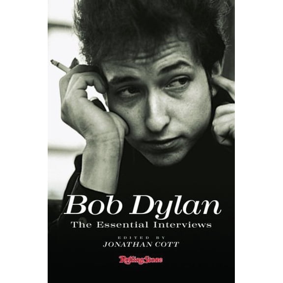 Pre-Owned Bob Dylan: The Essential Interviews (Hardcover) 1932958096 9781932958096