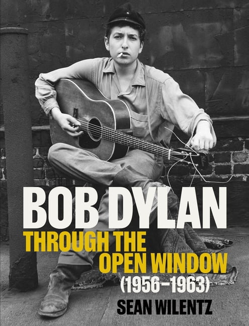 Bob Dylan: Through the Open Window, 1956-1963, (Hardcover)
