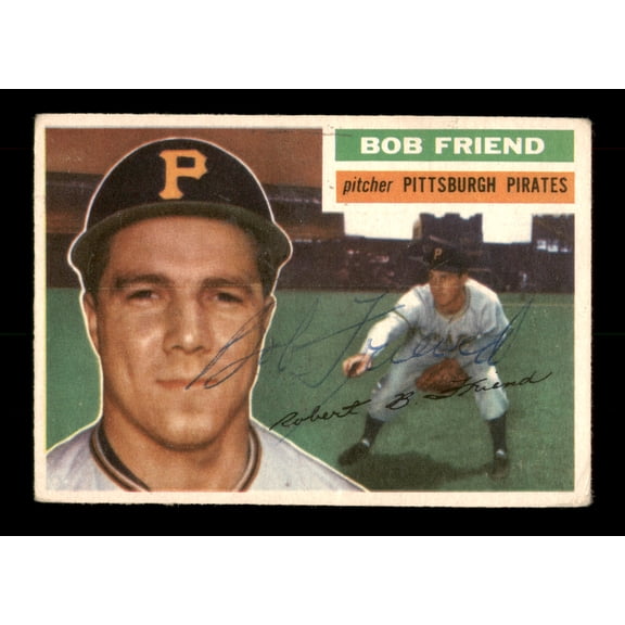 Bob Friend Autographed 1956 Topps Card #221 Pittsburgh Pirates SKU #198361