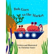 Bob Goes to the Market, Paperback
